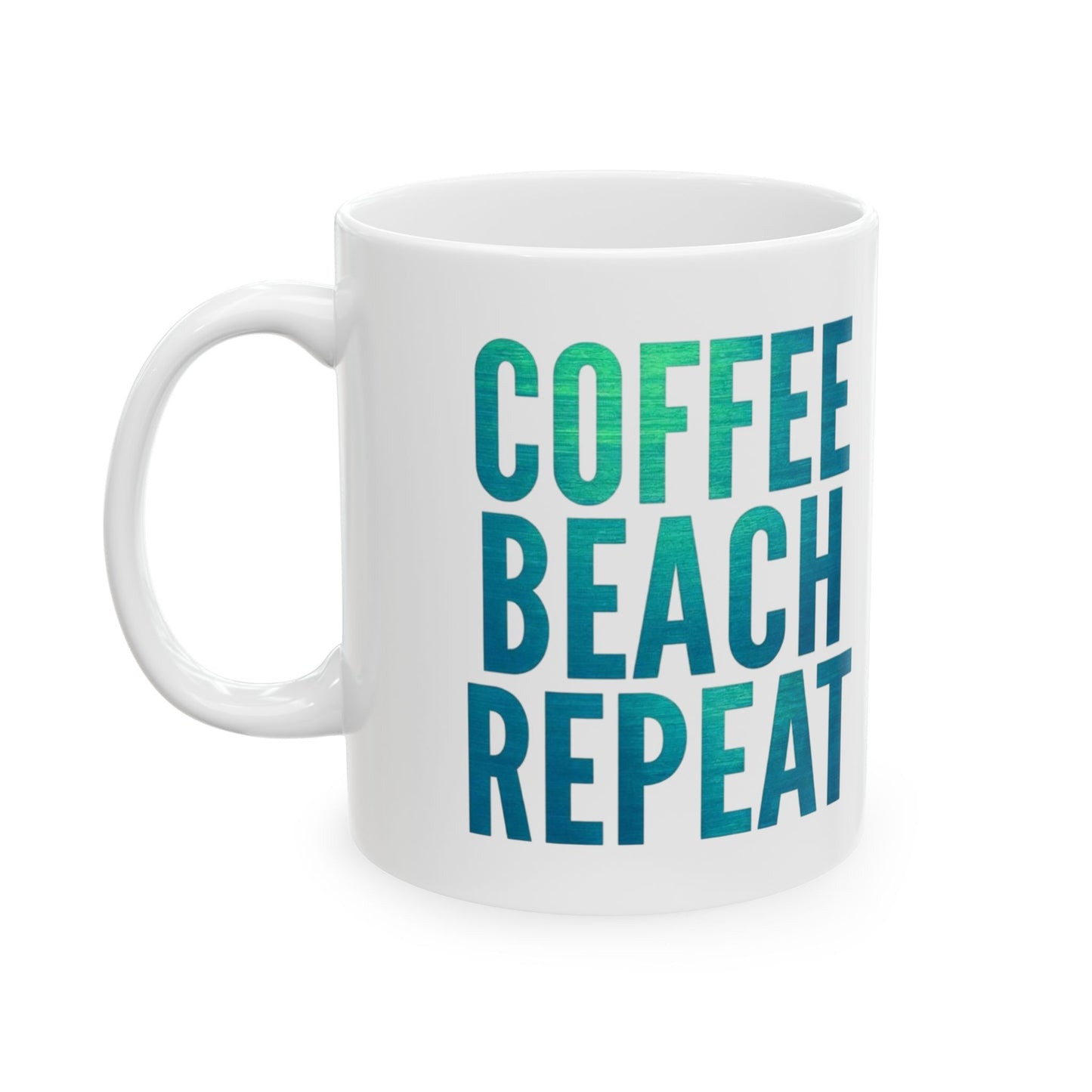 Coffee Beach Repeat Ceramic Mug - Perfect for Beach Lovers
