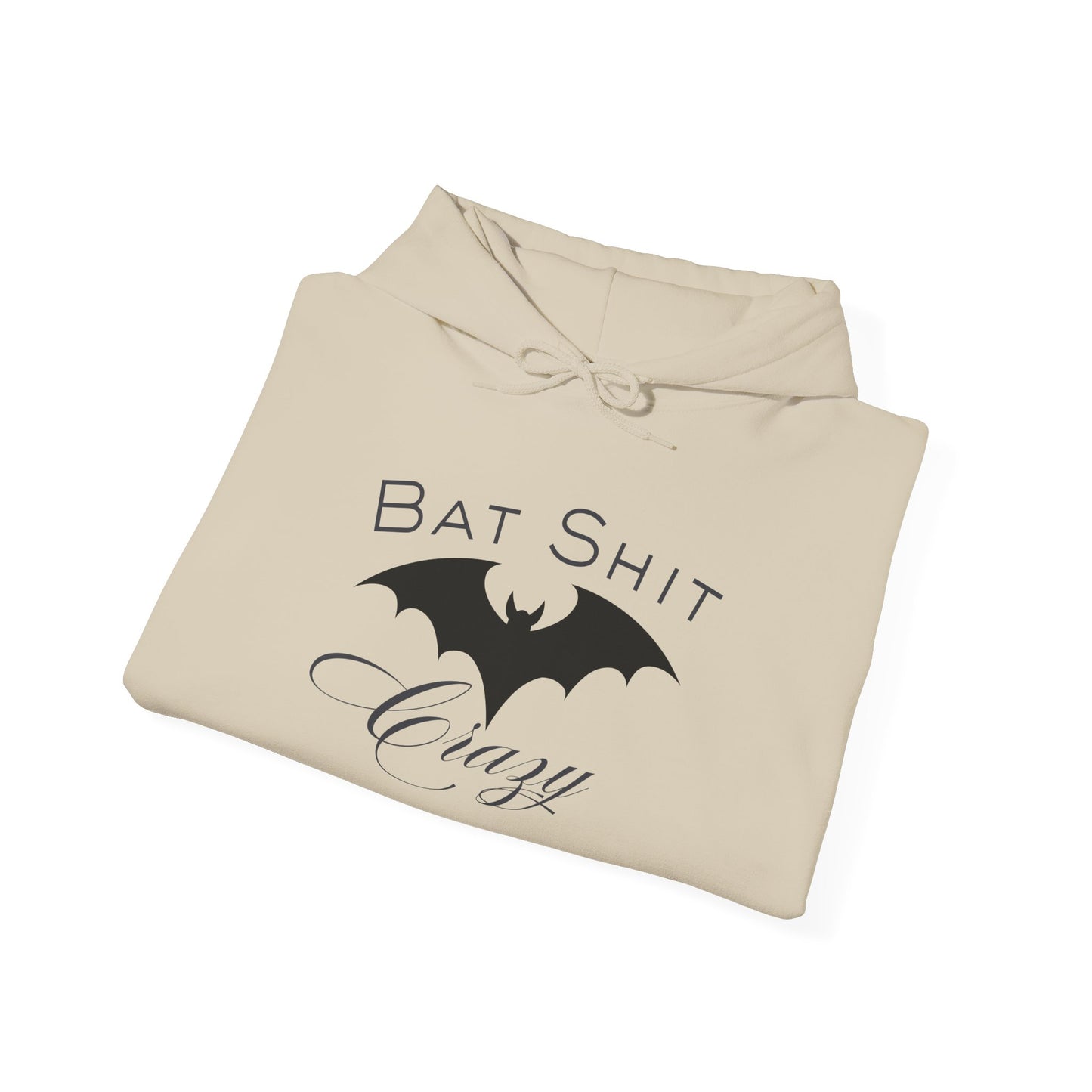 Bat Shit Crazy Hoodie - Unisex