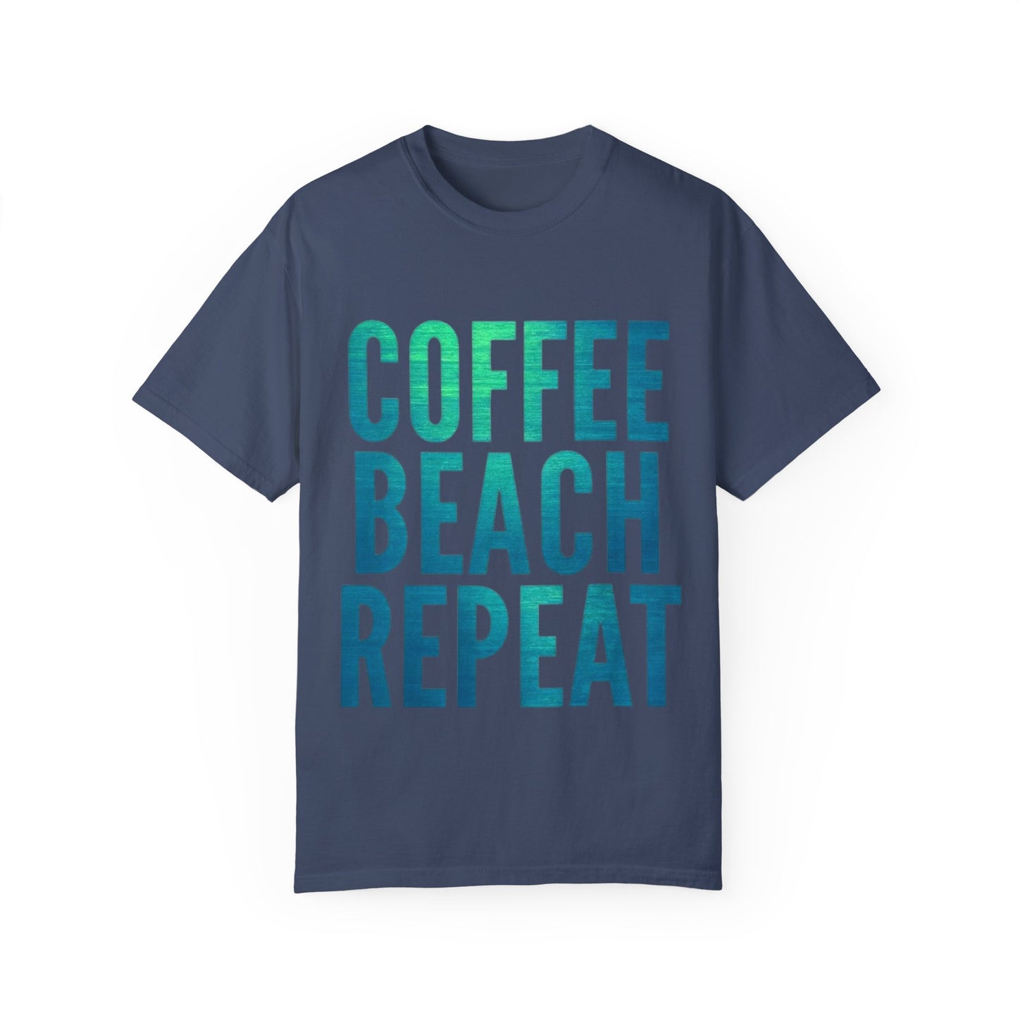 Coffee Beach Repeat Unisex Garment-Dyed T-Shirt