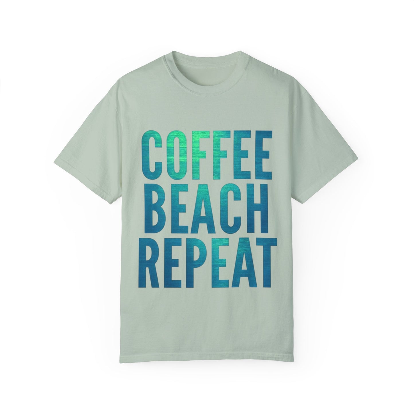 Coffee Beach Repeat Unisex Garment-Dyed T-Shirt