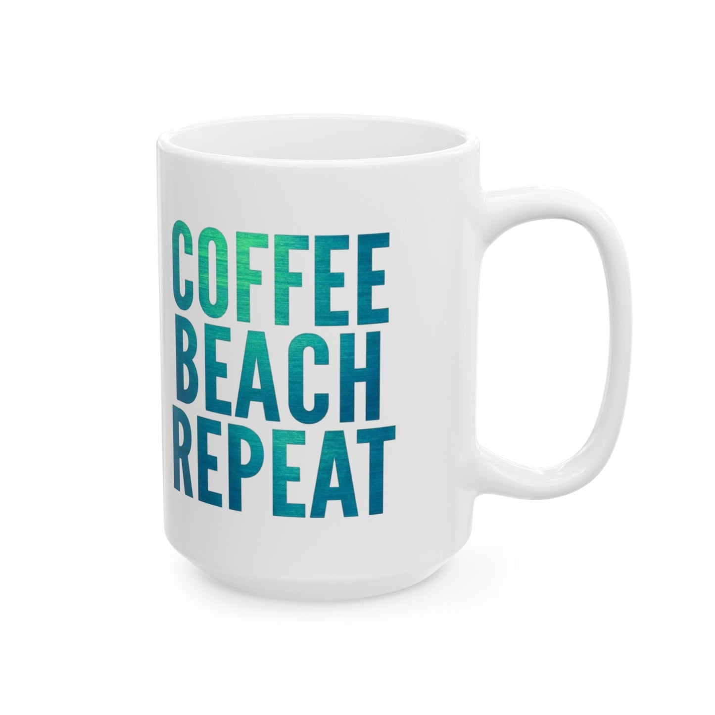 Coffee Beach Repeat Ceramic Mug - Perfect for Beach Lovers