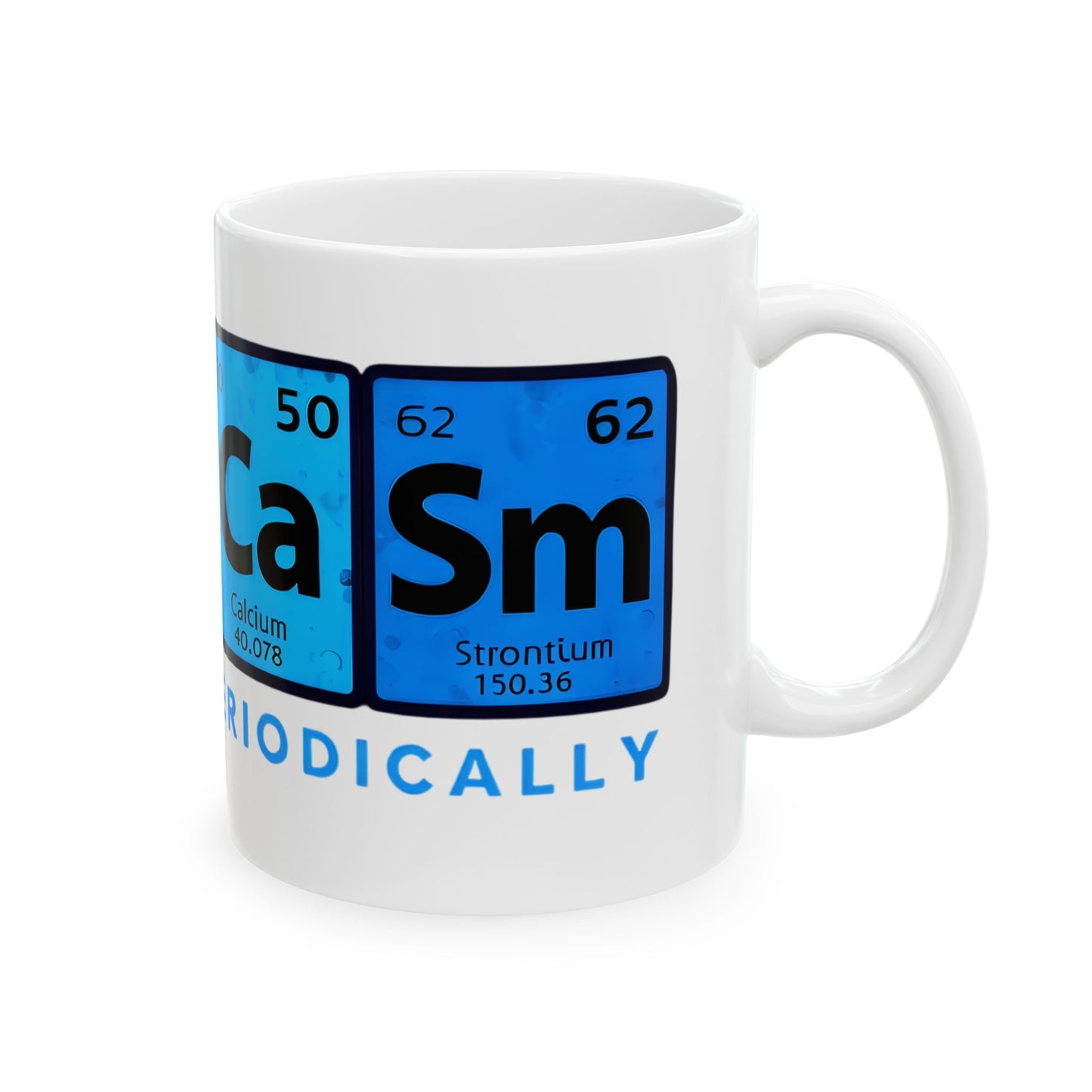 Sarcasm - Periodic Table Ceramic Mug - Chemistry Enthusiast's Gift