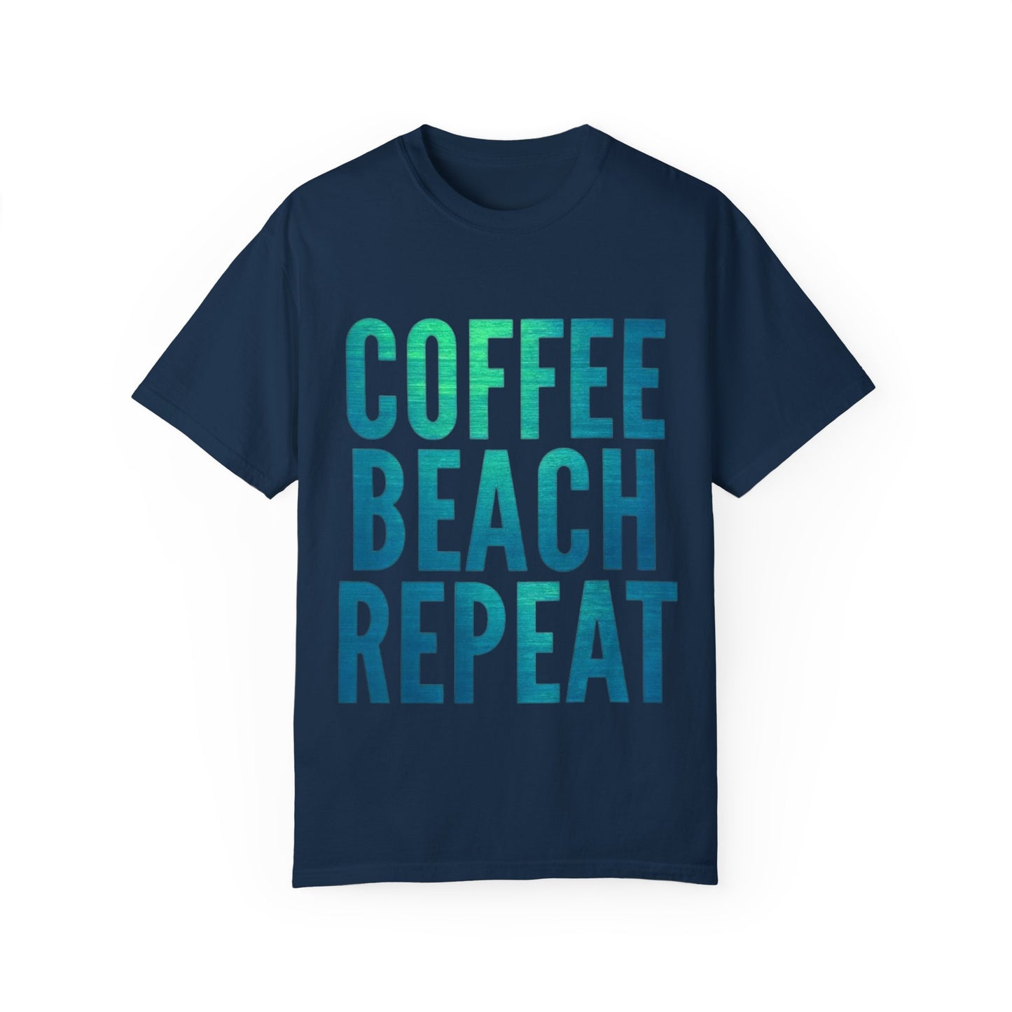 Coffee Beach Repeat Unisex Garment-Dyed T-Shirt