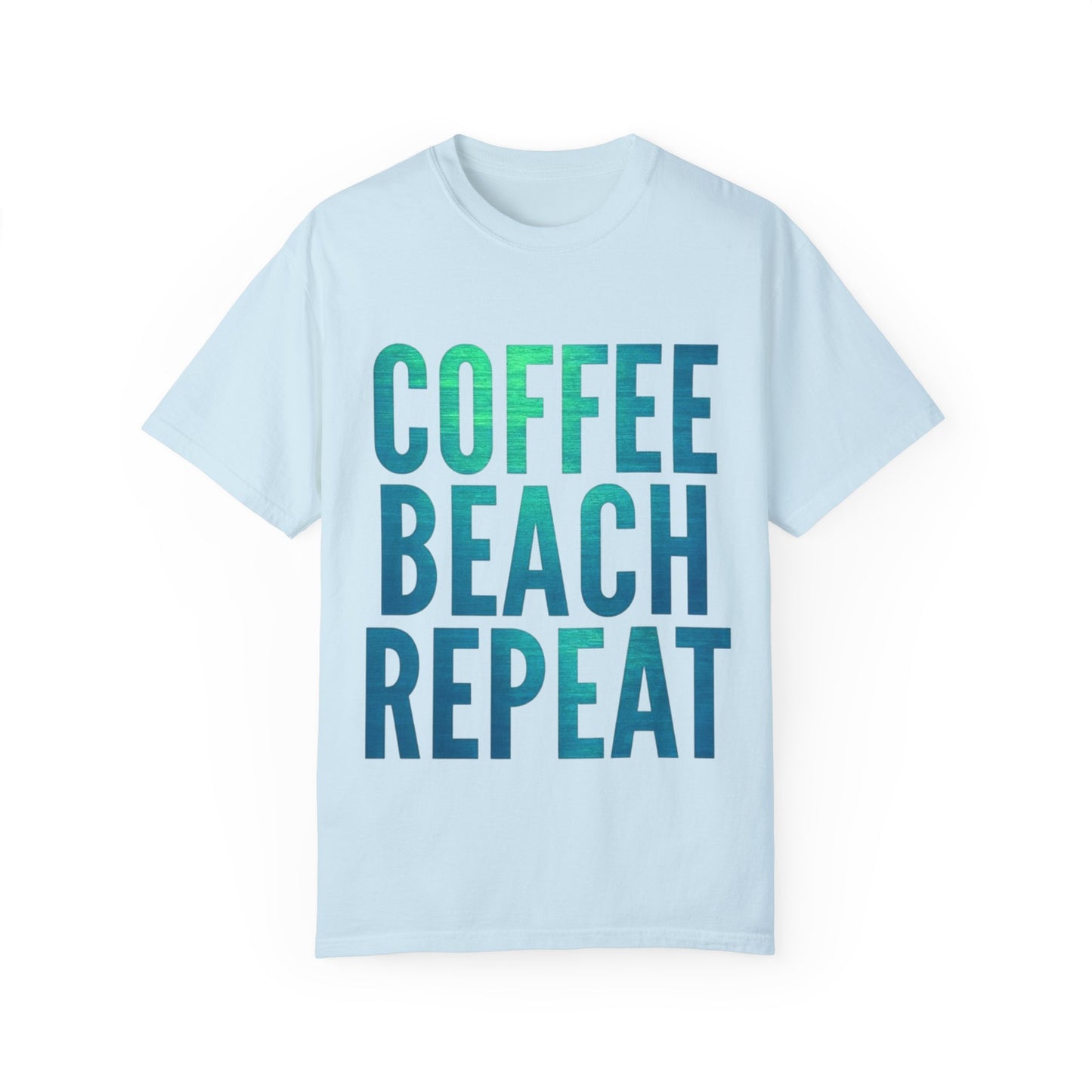 Coffee Beach Repeat Unisex Garment-Dyed T-Shirt