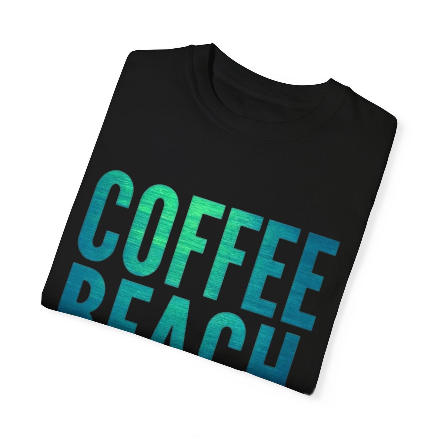Coffee Beach Repeat Unisex Garment-Dyed T-Shirt