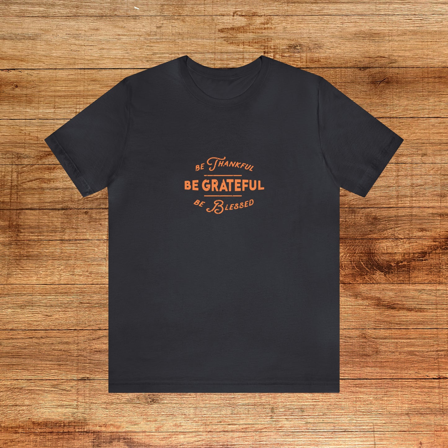 Be Grateful Unisex Jersey Short Sleeve Tee