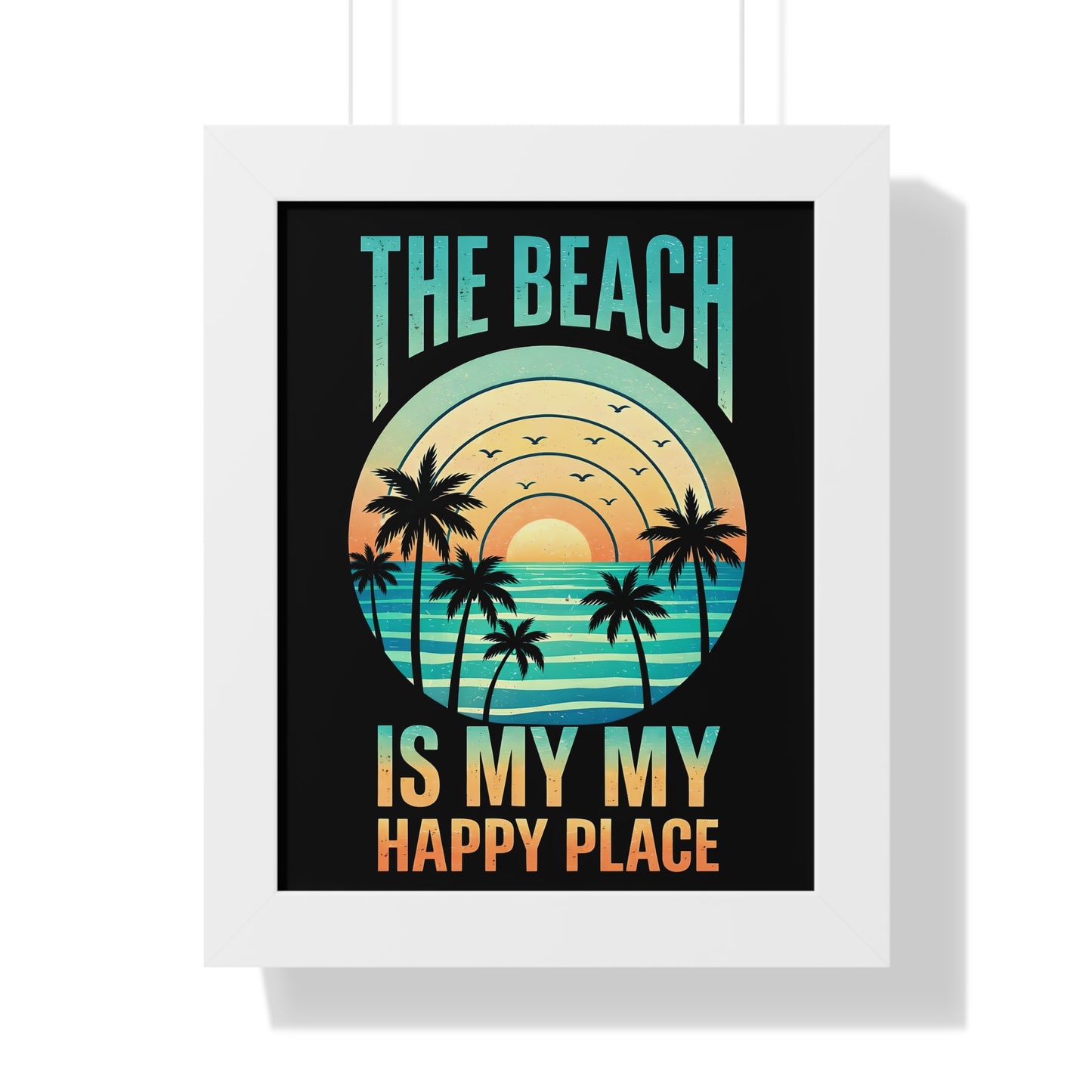 "The Beach Is My Happy Place" Framed Poster