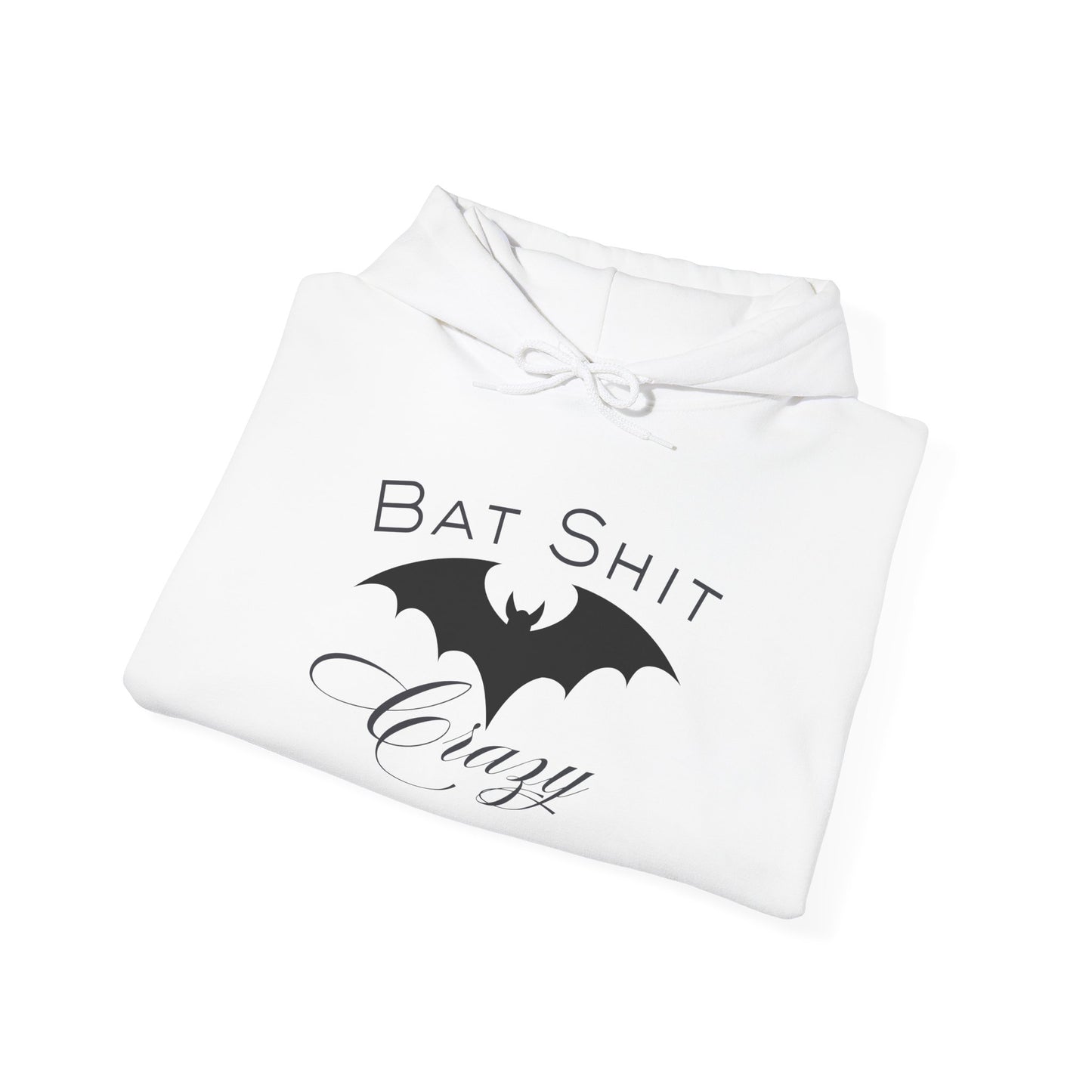 Bat Shit Crazy Hoodie - Unisex