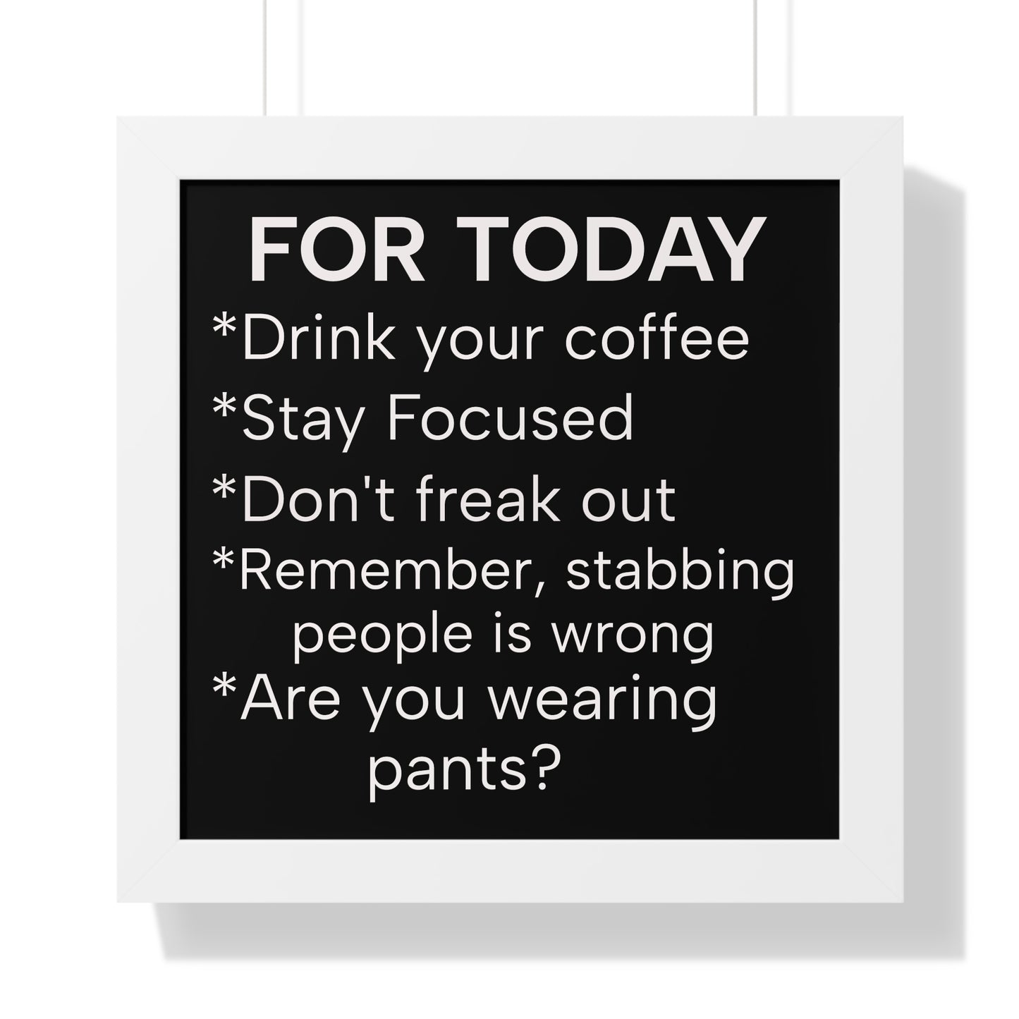 "For Today" Funny To-Do List Framed Poster
