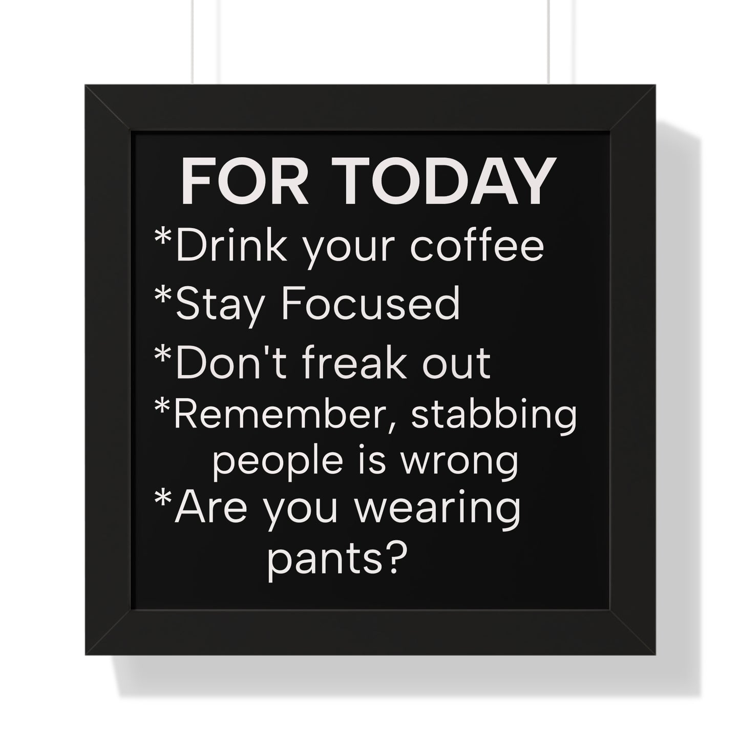 "For Today" Funny To-Do List Framed Poster