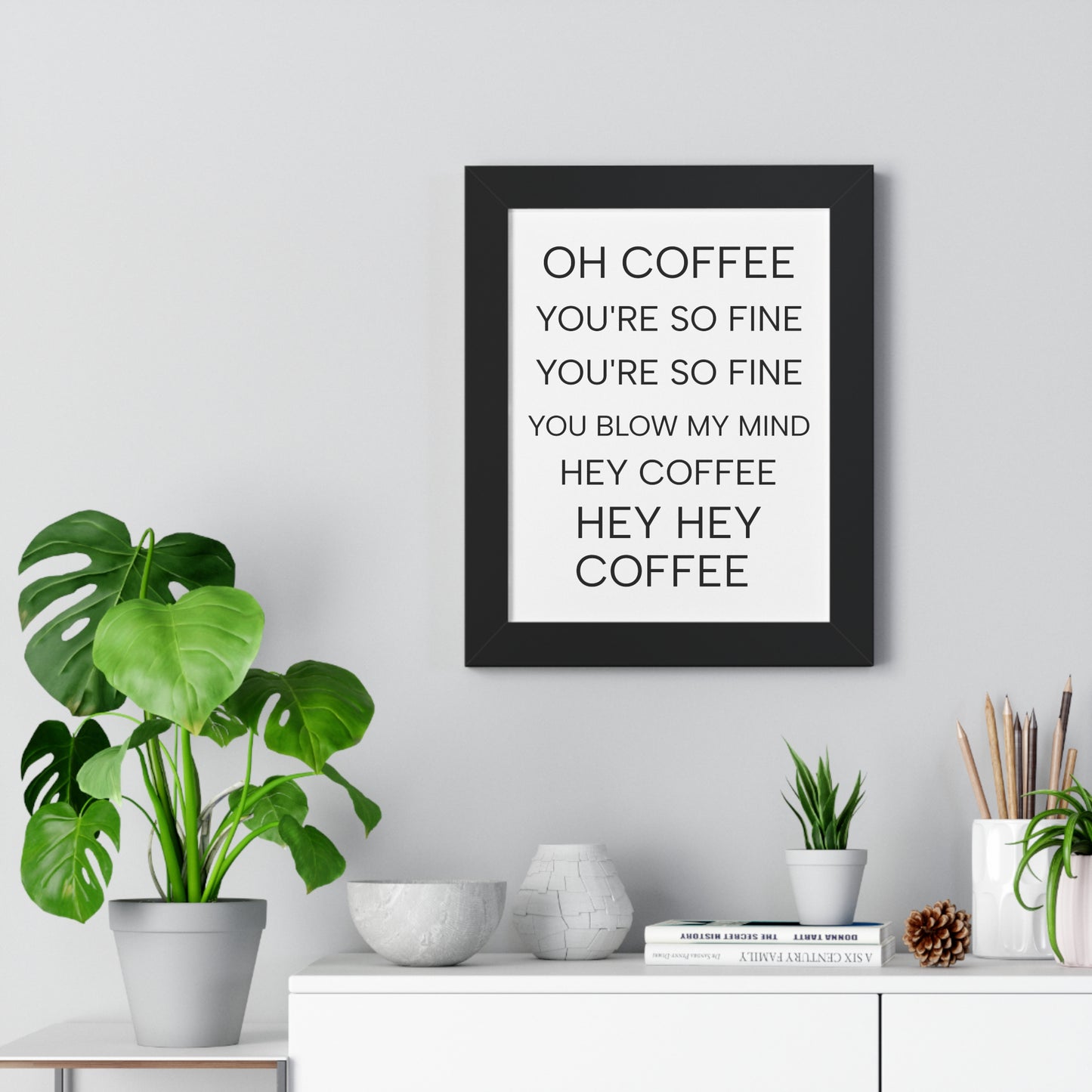 "Oh Coffee You're So Fine" Coffee Song Framed Poster