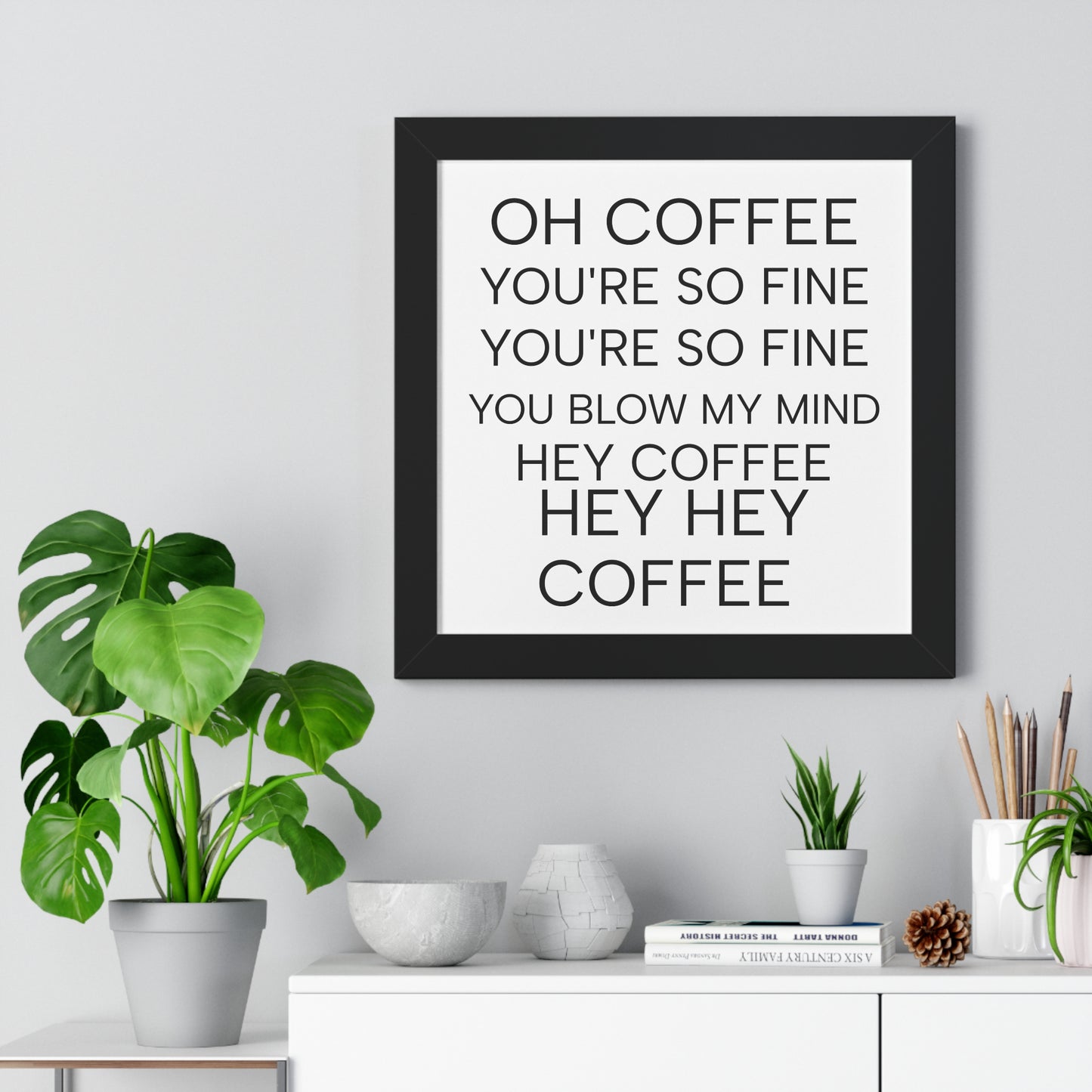"Oh Coffee You're So Fine" Coffee Song Framed Poster