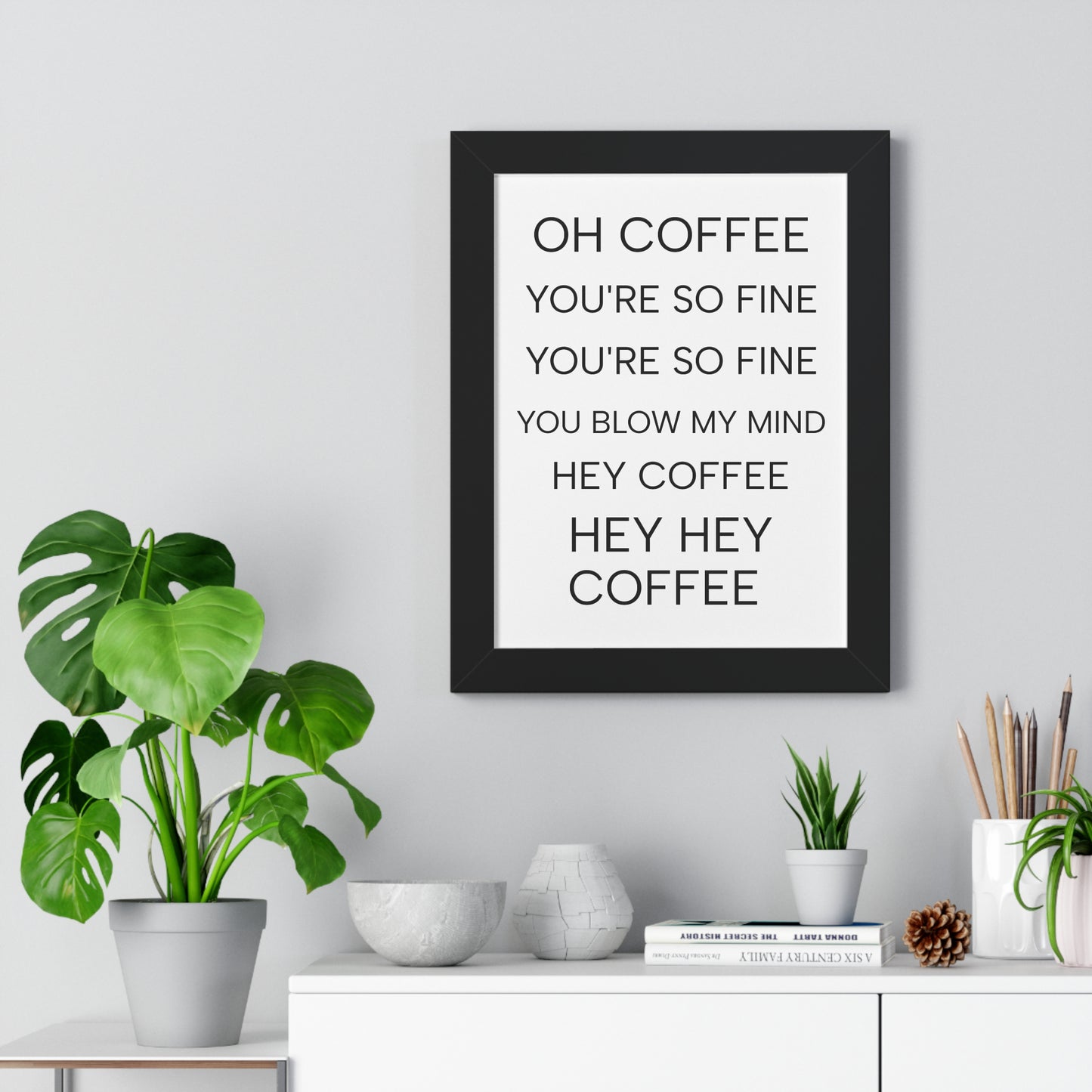 "Oh Coffee You're So Fine" Coffee Song Framed Poster