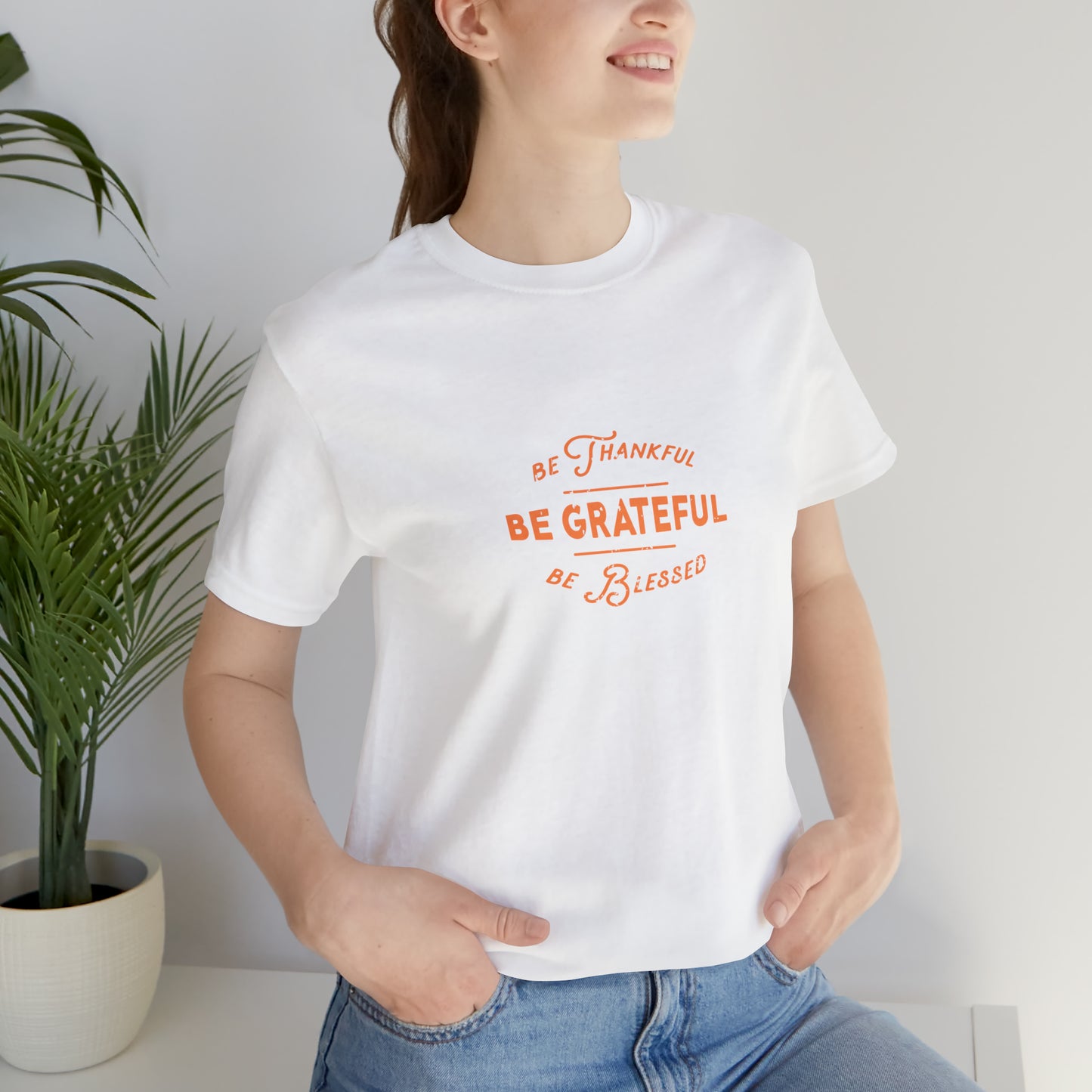 Be Grateful Unisex Jersey Short Sleeve Tee