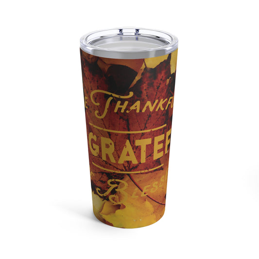 Be Grateful Fall Tumbler 20oz
