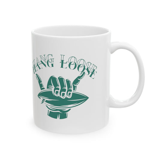 Hang Loose Ceramic Mug, (11oz, 15oz)