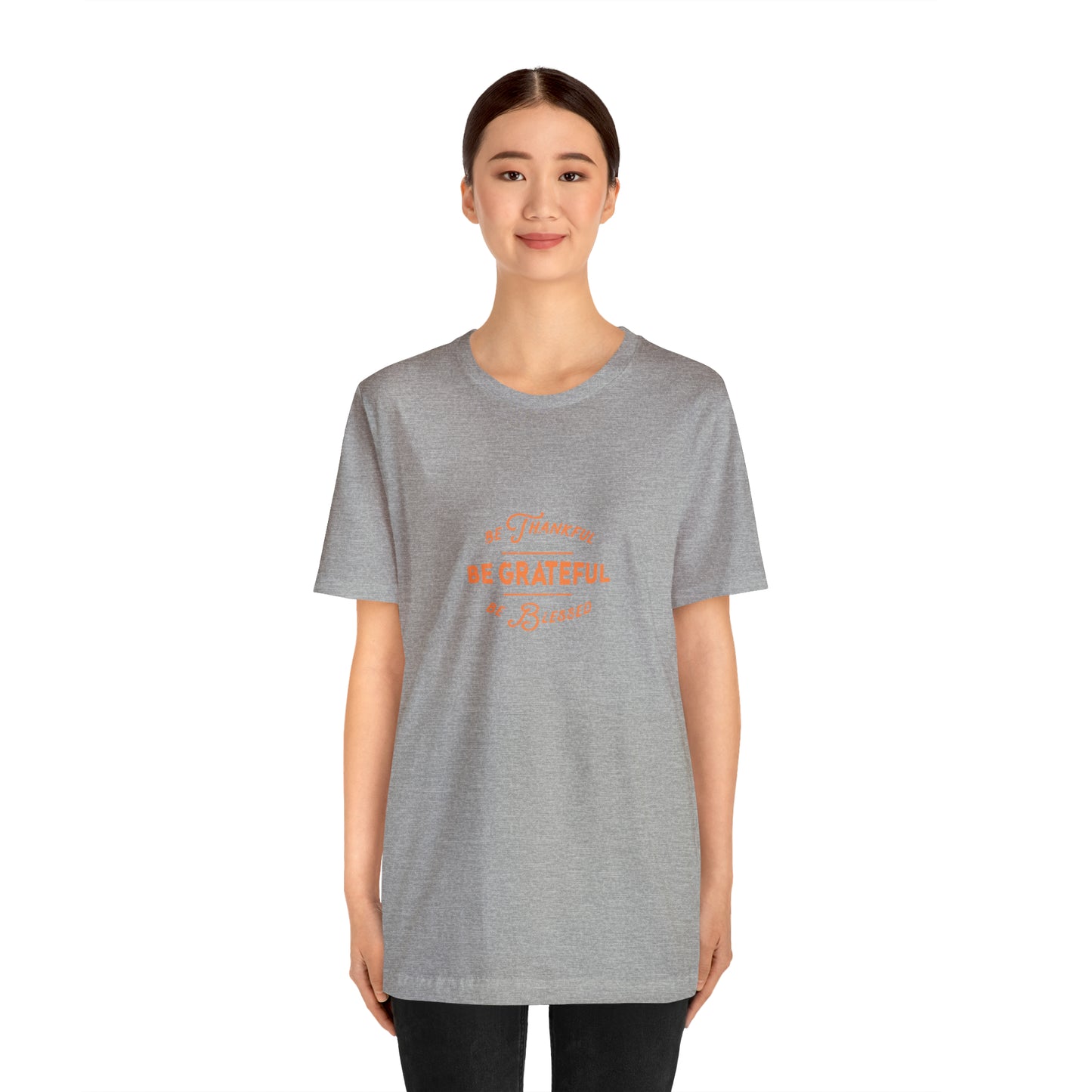 Be Grateful Unisex Jersey Short Sleeve Tee