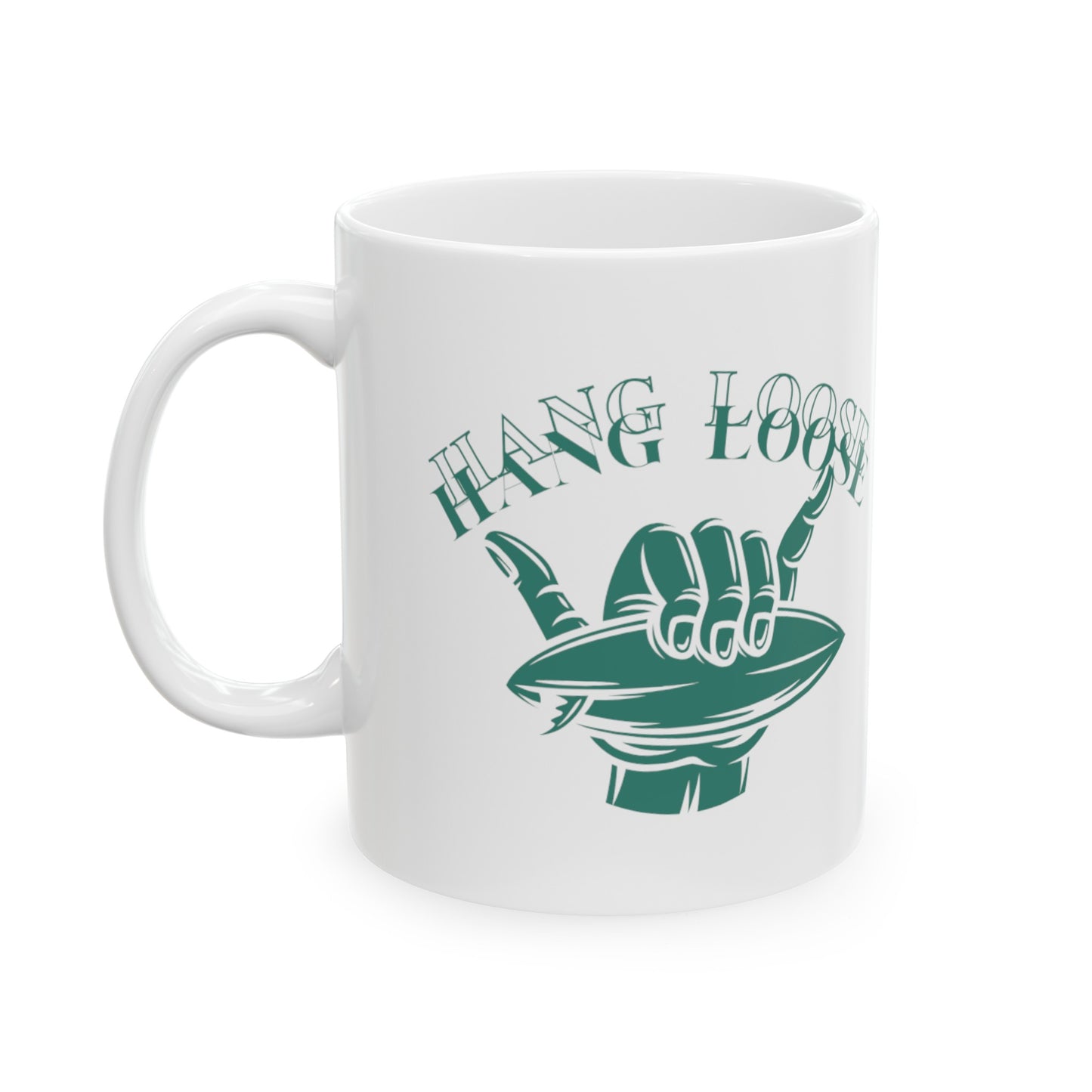 Hang Loose Ceramic Mug, (11oz, 15oz)