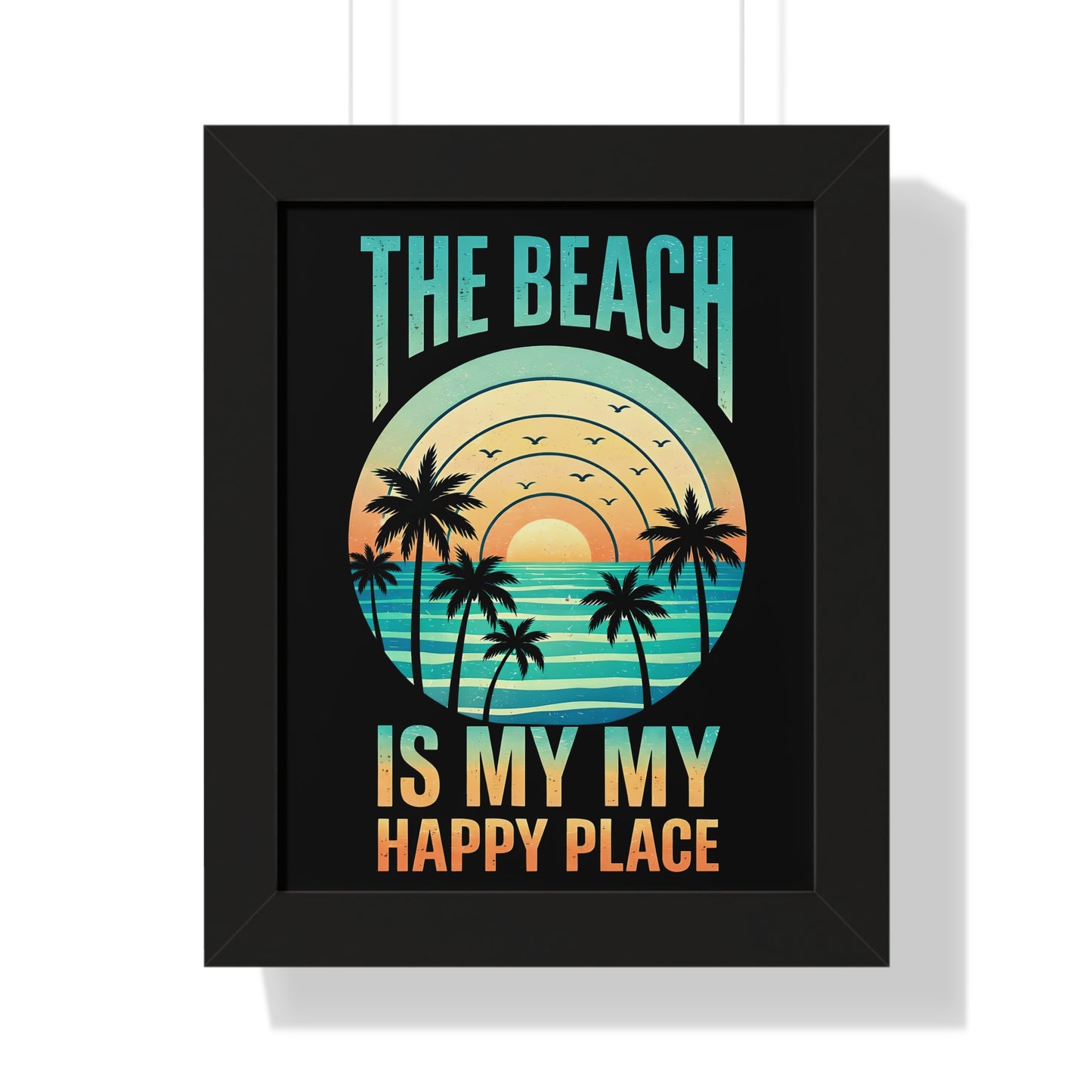 "The Beach Is My Happy Place" Framed Poster
