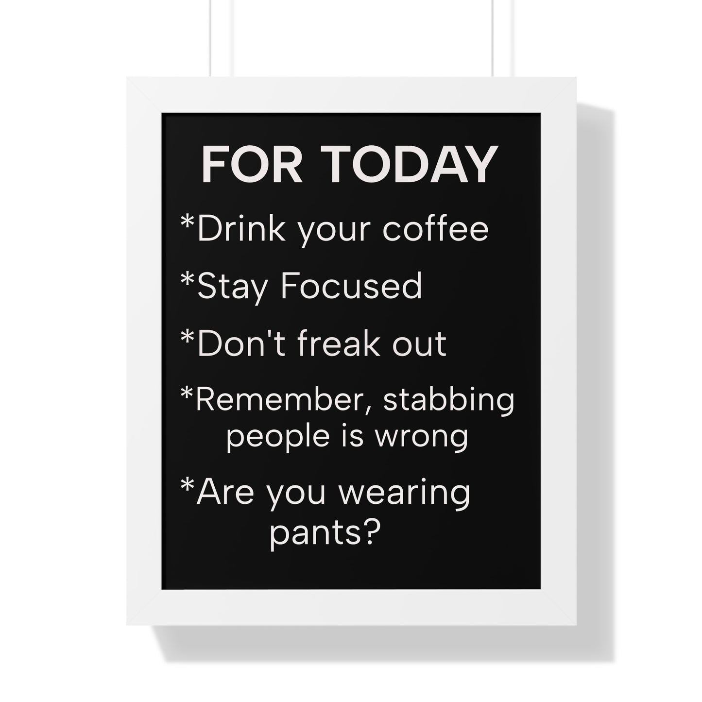 "For Today" Funny To-Do List Framed Poster