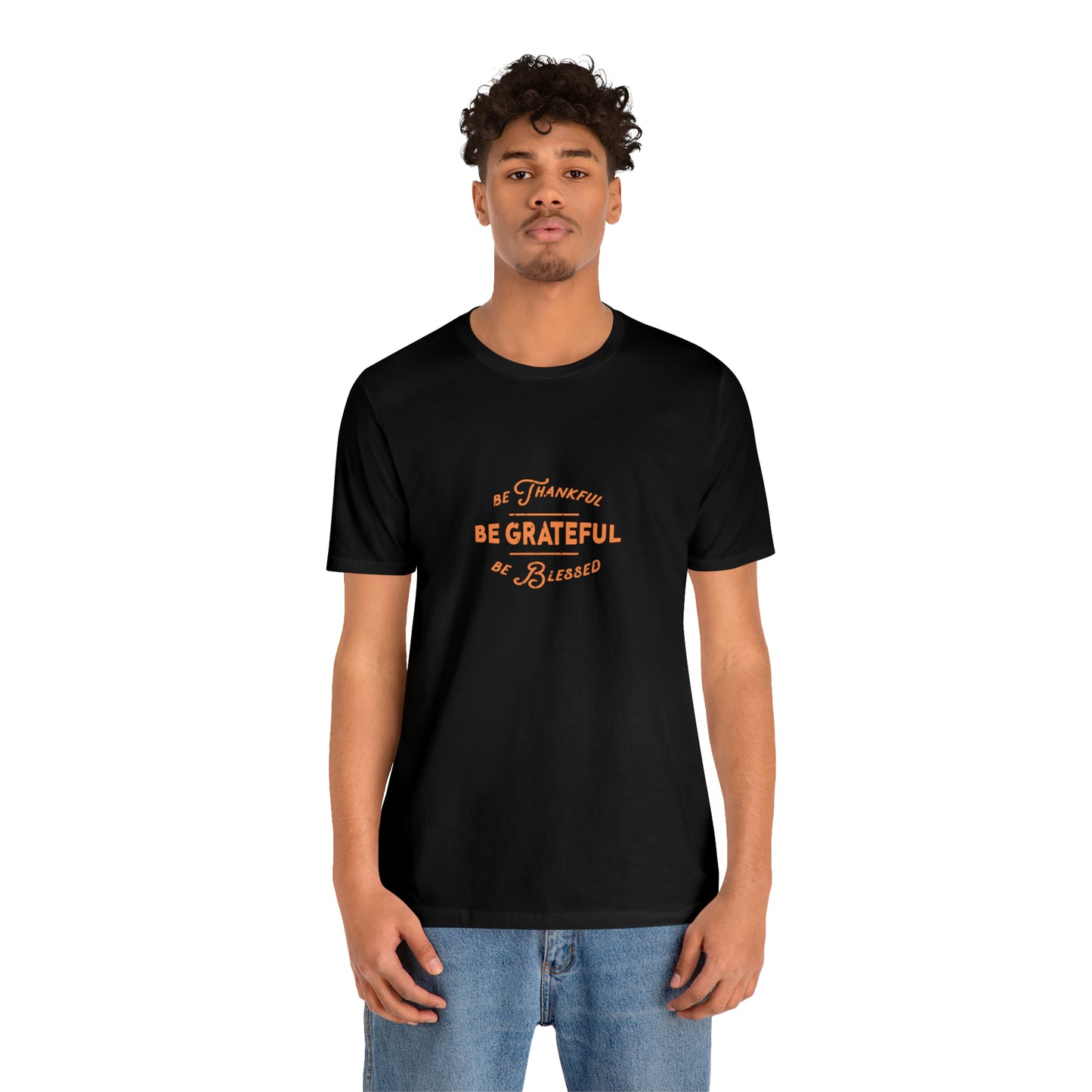 Be Grateful Unisex Jersey Short Sleeve Tee