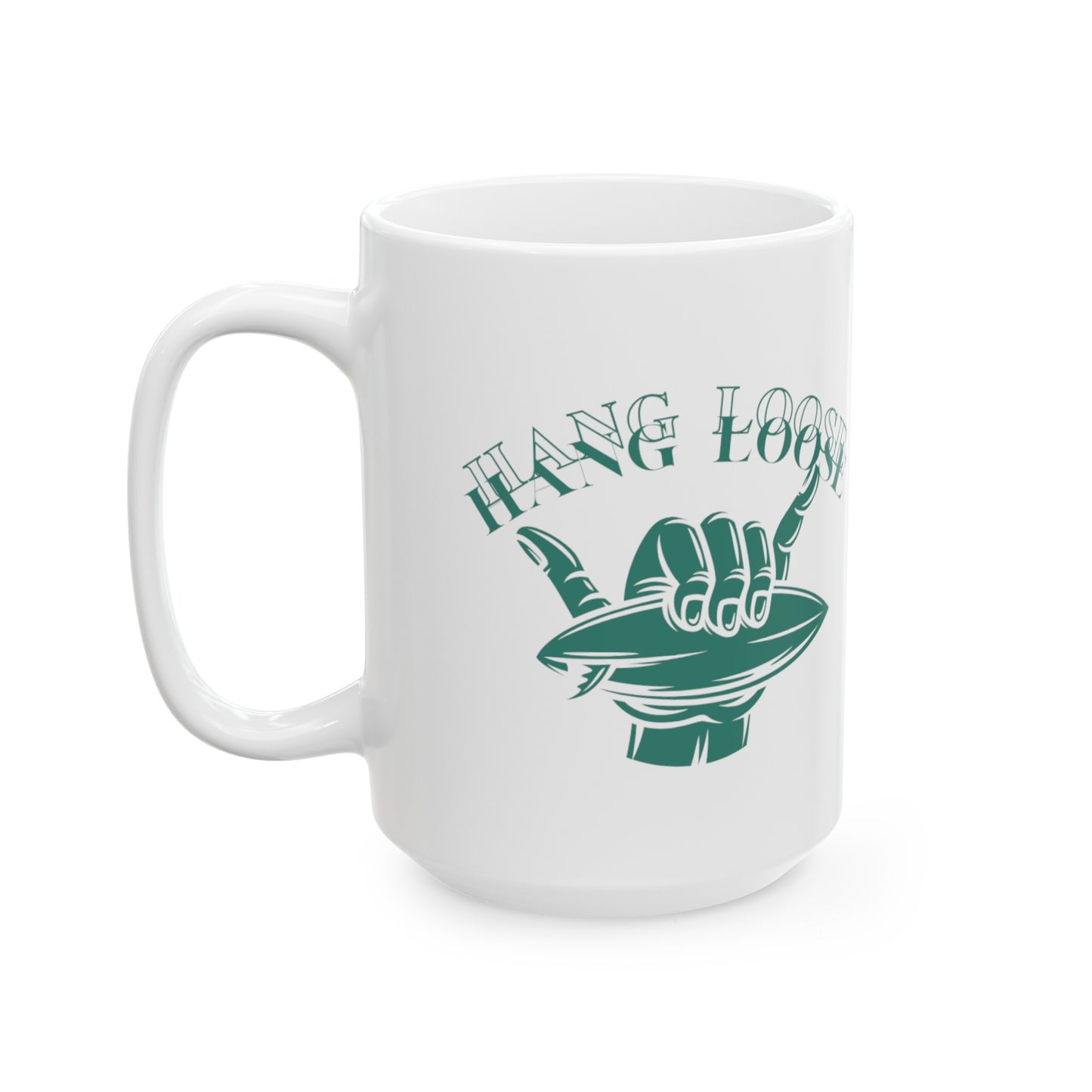 Hang Loose Ceramic Mug, (11oz, 15oz)