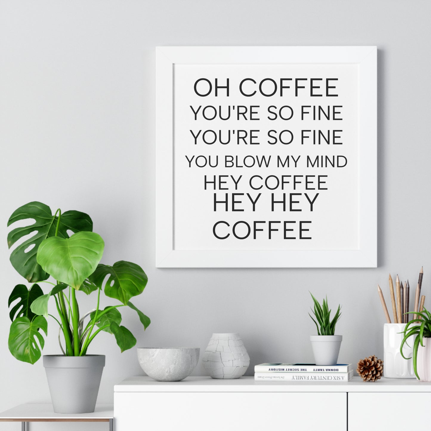 "Oh Coffee You're So Fine" Coffee Song Framed Poster