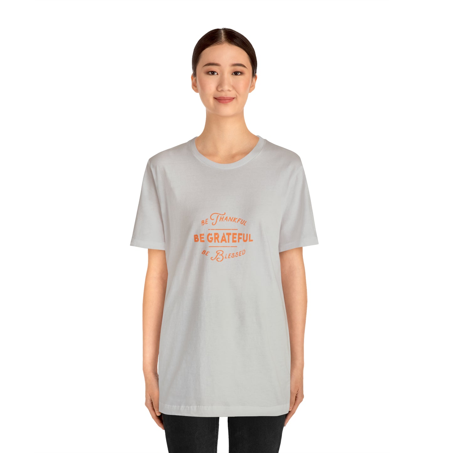 Be Grateful Unisex Jersey Short Sleeve Tee